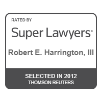 Rated By Super Lawyers | Robert E. Harrington, III | Selected in 2012 | Thomson Reuters